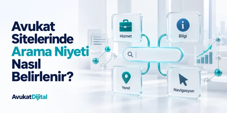 Avukat sitelerinde hizmet, bilgi, yerel ve navigasyon arama niyeti analizi